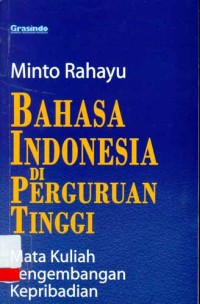 Image of Bahasa Indonesia Di Perguruan Tinggi: Mata Kuliah Pengembangan Kepribadian