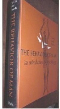 Image of The Behavior Of Man : an introduction to psychologi