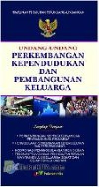 Image of HIMPUNAN PERATURAN PERUNDNAG-UNDANGAN : UNDANG-UNDANG PERKEMBANGAN KEPENDUDUKAN DAN PEMBANGUNAN KELUARGA