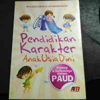 Image of Pendidikan karakter anak usia dini : konsep & aplikasinya dalam PAUD