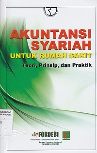 Image of Akuntansi Syariah Untuk Rumah sakit : Teori, prinsip, Dan Praktik