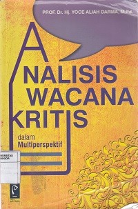 Image of Analisis wacana kritis : dalam multiperspektif