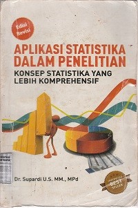 Image of Aplikasi statistika dalam penelitian : konsep statistika yang lebih komprehensif