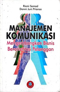Image of Manajemen komunikasi mengembangkan bisnis berorientasi pelanggan