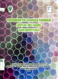Image of Pedoman pelayanan farmasi untuk ibu hamil dan menyusui