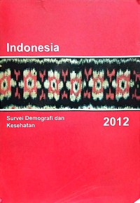 Image of Indonesia survei demografi dan kesehatan 2012