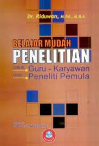 Image of Belajar Mudah Penelitian :Untuk Guru-Karyawan Dan Penelitian Pemula