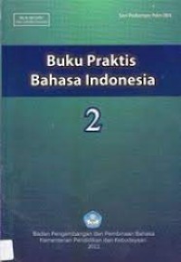 Image of Buku Praktis Bahasa Indonesia 2