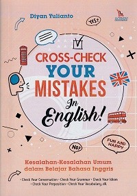 Image of Cross-check your mistakes in english : Kesalahan-kesalahan umum dalam belajar bahasa inggris