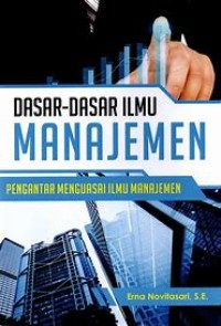 Image of Dasar Dasar Ilmu Manajemen : Pengantar menguasai ilmu manajemen