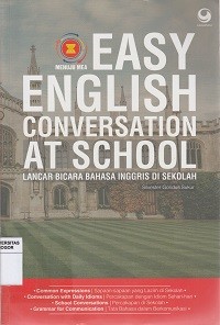 Image of Easy English conversation at school : lanca bicara bahasa Inggris di sekolah