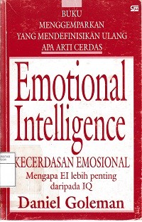 Image of Emotional inteligence : kecerdasan emosional mengapa EI lebih penting daripada IQ