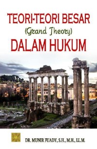 Image of Teori-Teori Besar dalam Hukum (Grand Theory)