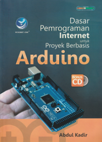 Image of Dasar Pemrograman Internet Untuk Proyek Berbasis Arduino