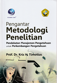Image of Pengantar Metodelogi Penelitian Pendekatan Manajemen Pengetahuan Untuk Perkembangan Pengetahuan