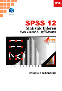 Image of SPSS 12 Statistik Inferis Teori Dasar dan Aplikasinya