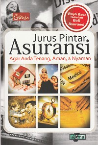 Image of Jurus Pintar Asuransi Agar Anda, Tenang Aman, & Nyaman