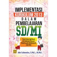 Image of Implementasi Kurikulum 2013 Dalam Pembelajaran SD/MI