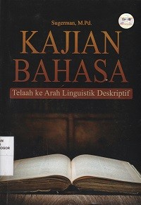Image of Kajian bahasa : telaah kearah linguistik deskriptif