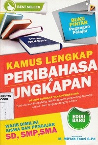 Image of Kamus lengkap peribahasa & ungkapan : paling lengkap yang pernah ada berdasarkan peribahasa dan ungkapan yang sering dijumpai sehari-hari lengkap dengan artinya