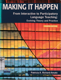 Image of Making it happen from interactive to participatory language teaching: evolving theory and practice