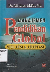 Image of Manajemen pendidikan global : (visi,aksi dan adaptasi)