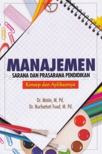 Image of Manajemen sarana dan prasarana pendidikan : konsep dan aplikasinya
