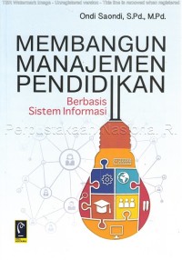 Image of Membangun manajemen pendidikan :berbaris sistem informasi