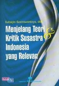 Image of Menjelang teori & kritik susastra indonesia yang relevan