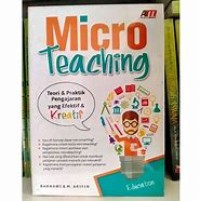 Image of Micro Teaching : Teori & Praktik Pengajaran yang Efektif & Kreatif