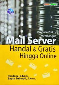 Image of Panduan Praktis Membangun: Mail Server Handal & Gratis Hingga Online