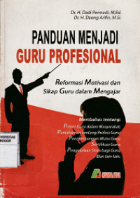 Image of Panduan menjadi guru profesional : Reformasi motivasi dan sikap guru dalam mengajar
