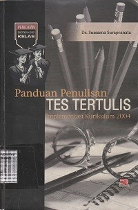 Image of Panduan penulisan tes tertulis : implementasi kurikulum 2014