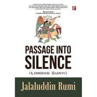 Image of Passage Into Silent : (Lorong Sunyi)