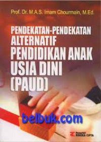 Image of Pendekatan-Pendekatan Alternatif Pendidikan Anak Usia Dini (Paud)