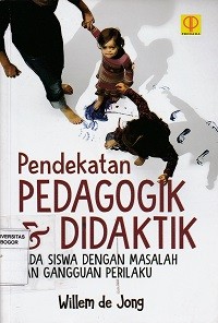 Image of Pendekatan Pedagogik dan Didaktik : Pada dengan Masalah dan Gangguan Perilaku