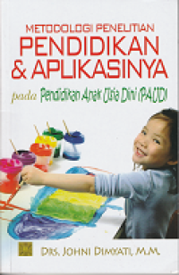 Image of Metodologi Penelitian Pendidikan & Aplikasinya Pada Pendidikan Anak Usia Dini