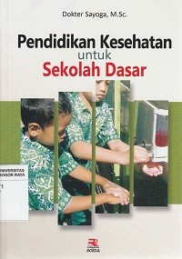 Image of Pendidikan Kesehatan Untuk Sekolah Dasar
