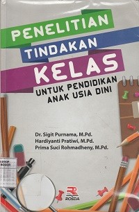 Image of Penelitian tindakan kelas : untuk pendidikan anak usia dini