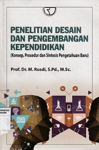 Image of Penelitian Desain dan Pengembangan Kependidikan : Konsep, Prosedur dan Sintesis Pengetahuan Baru