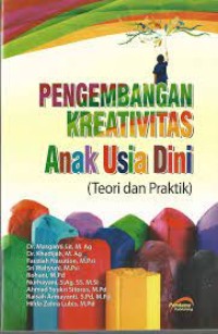 Image of Pengembangan kreativitas anak usia dini : (Teori dan praktik)