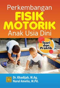 Image of Perkembangan fisik motorik anak usia dini teori dan praktik