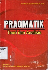 Image of Pragmatik : teori dan analisis