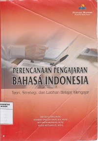 Image of Perencanaan pengajaran bahasa indonesia : teori, strategi, dan latihan belajar mengajar
