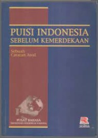 Image of Puisi indonesia sebelum kemerdekaan : sebuah catatan awal