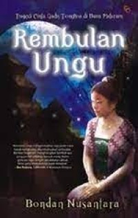 Image of Rembulan ungu: tragedi cinta gadis tionghoa di bumi mataram