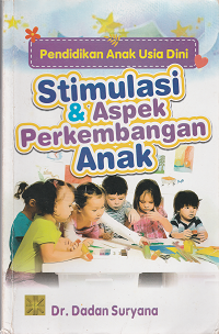 Image of Pendidikan Anak Usia Dini : Stimulasi dan aspek perkembangan anak