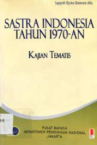 Image of Sastra Indonesia Tahun 1970-an : Kajian Tematis
