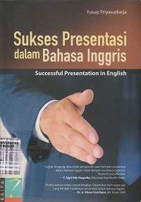 Image of Sukses presentasi dalam bahasa Inggris : Successful presentation in English