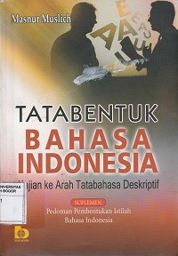 Image of Tata Bentuk Bahasa Indonesia : Kajian ke Arah Tatabahasa Deskriptif